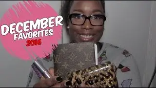 December Favorites 2016 | Beauty, Fashion and Luxury