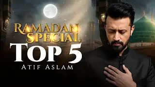 Ramadan | Best Urdu Naats | Atif Aslam Naat | Ramadan 2026