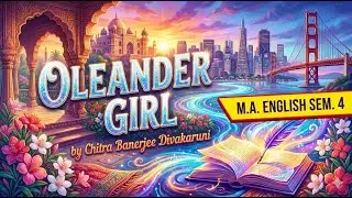 Oleander Girl by Chitra Banerjee Divakaruni | MGSU M.A. English Sem. 4