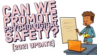 What Can We Do To Promote Psychological Safety? | 3 Minute Explainer | 2021 Update