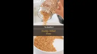 The Benefits of Freshly-Milled Flour | Kristin Nobles of Generation Acres Farm