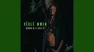 Véglé Mwen (feat. Evil P)
