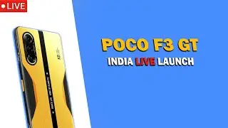 POCO F3 GT 5G INDIA LIVE LAUNCH