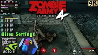 Zombie Army 4: Dead War 4K | DX12 | Ultra Settings | RTX 2080 Ti | i9 9900K 5GHz