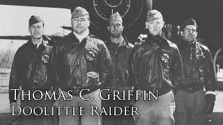 Profiles in Valor: Major Thomas C. Griffin, Doolittle Raider
