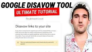 Google Disavow Tool Tutorial: How to Disavow Backlinks
