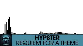 Hypster - Requiem For A Theme [Dubstep | NOIZE]
