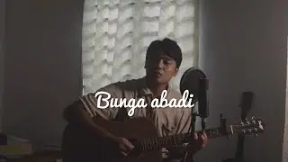 Bunga Abadi - Rio Clappy ~ (Cover)