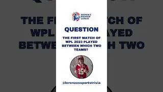 WPL 1st Match Mega Quiz, Pt 1