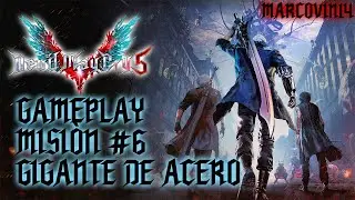 Devil May Cry 5 - Misi&oacute;n #6: Gigante de Acero - Gameplay Full HD (1080p 60fps)