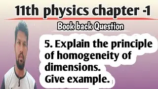 5. Explain the principle of homogeneity of dimensions. Give example.@scoremores
