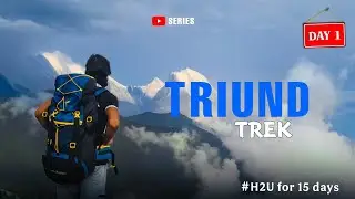 Exploring Himachal Pradesh to Uttarakhand for 15 Days 🇮🇳 ~ Day 01: TRIUND TREK 