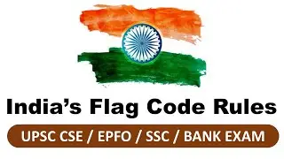 Flag Code of India , 2002 | UPSC CSE / EPFO / SSC / BANK EXAM