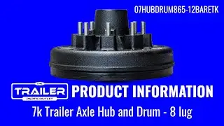 Complete Guide: 7K Trailer Axle Hub and Drum Setup - 8 Lug, Perfect for Heavy Loads