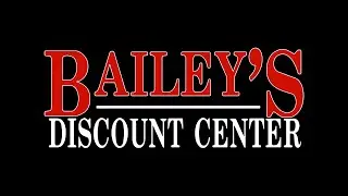 Open for Business- Bailey's Discount Center