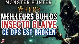 NOUVEAUX MEILLEURS BUILD INSECTO GLAIVE en ENDGAME de Monster Hunter Wilds