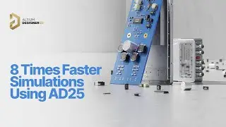 8 Times Faster Simulations Using Altium Designer 25