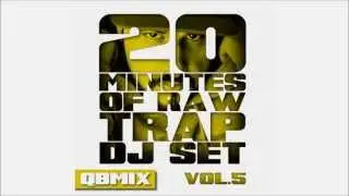 Q.B.Mix - 20 Minutes of raw Trap Vol.5