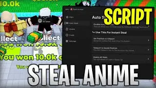 [💰INF] Steal Anime Best Script Instant Steal, Infinite Money And Spins Roblox 2025