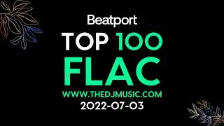 Beatport Top 100 Downloads July 2022-07-03 FLAC