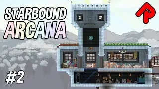 Высшее волшебство! | STARBOUND ARCANA мод, эпизод 2