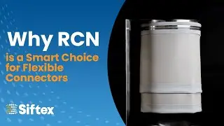 Siftex | Why RCN (Rubber Coated Nylon) is a Smart Choice for Flexible Connectors