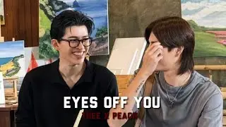 EYES OFF YOU | THEE X PEACH | FMV | #pondphuwin #meandthee #fmv #bl 