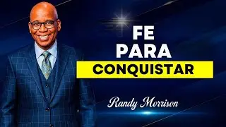 RANDY MORRISON 2025 | FE PARA CONQUISTAR