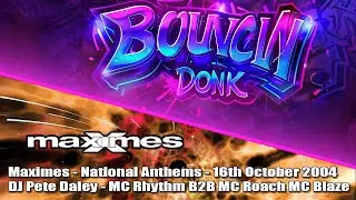 Maximes - National Anthems - 16th October 2004 DJ Pete Daley - MC Rhythm MC Roach MC Blaze