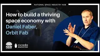 How to build a thriving space economy with Daniel Faber, Orbit Fab