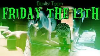 Friday the 13th Blaklist Team Video