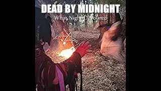 Dead by Midnight - What Night Devoured EP