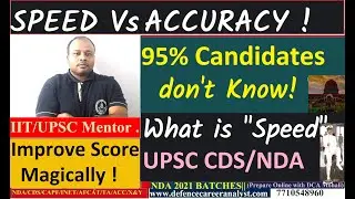 HOW TO INCREASE SPEED AND ACCURACY || MUST WATCH FOR UPSC CDS/NDA/CSAT ASPIRANTS