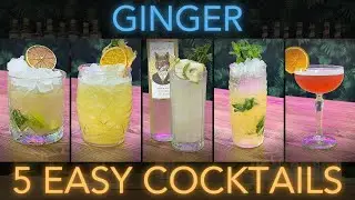 5 EASY Cocktails with Ginger Syrup