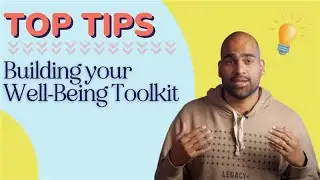 Top Tips for Building your well-being toolkit