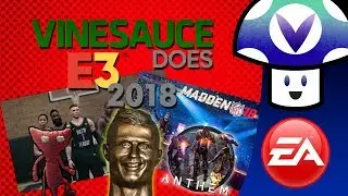 [Vinesauce] Vinny - E3 2018: EA Conference