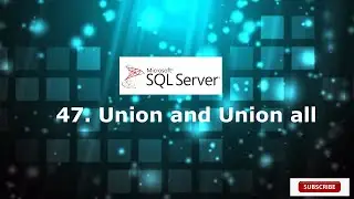 47.Union and Union all