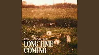 Long Time Coming