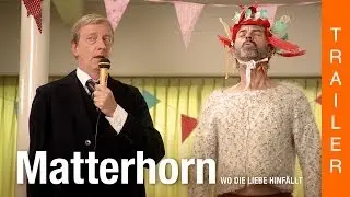 MATTERHORN - Wo die Liebe hinf&auml;llt - Offizieller deutscher Trailer