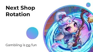 TFT - 15 - Next Shop Rotation