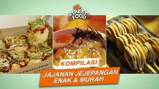 KULINER STREET FOOD ALA JEPANG, MURAH MERIAH | KOMPILASO STREET FOOD