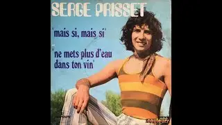 Serge Prisset - Ne mets plus d'eau dans ton vin (1969)