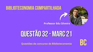 Quest&otilde;es de concurso de Biblioteconomia - Quest&atilde;o 32 - MARC 21