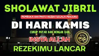 🔴 SHOLAWAT NABI PENGABUL HAJAT, PENARIK REZEKI PALING AMPUH,, Salawat Jibril