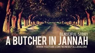 A Butcher In Jannah ┇BEAUTIFUL STORY ᴴᴰ