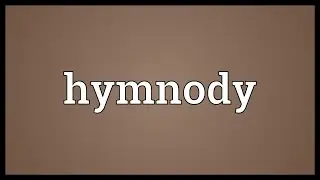Hymnody Meaning