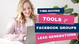Boost Your Facebook Group Lead Generation with My Favorite Time Management Tools