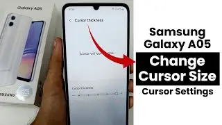 How to Change Cursor Size In Samsung A05 | Cursor Settings