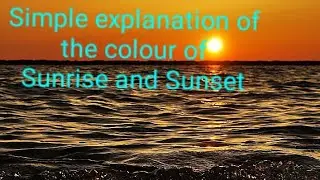 The colour of SUNRISE and SUNSET 🌞,explained with a simple activity.