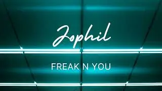 Jophil - Freak N You
